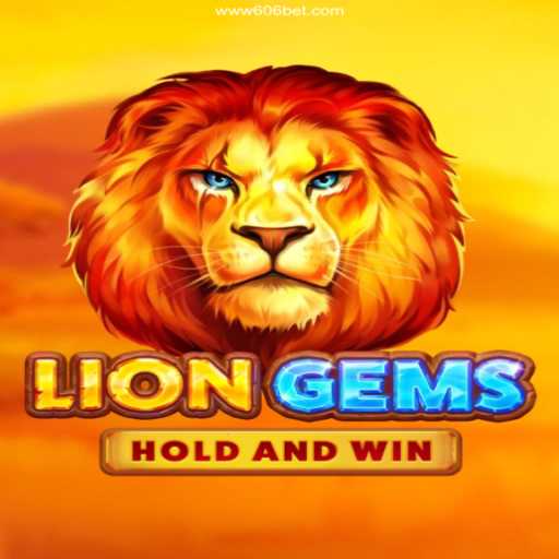 Exploring LionGems: An Exciting Journey at 606bet Cassino Online: Entretenimento e Grandes Prêmios💸