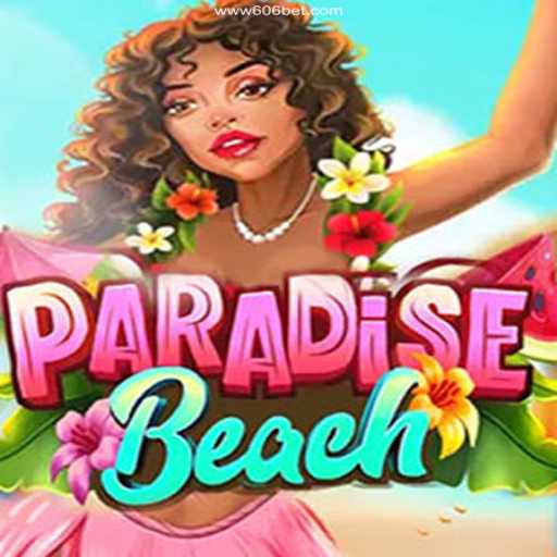 Discover the Exciting World of ParadiseBeach with 606bet Cassino Online